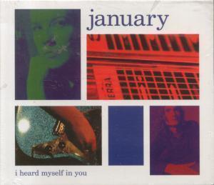 January - I Heard Myself In You - Cd