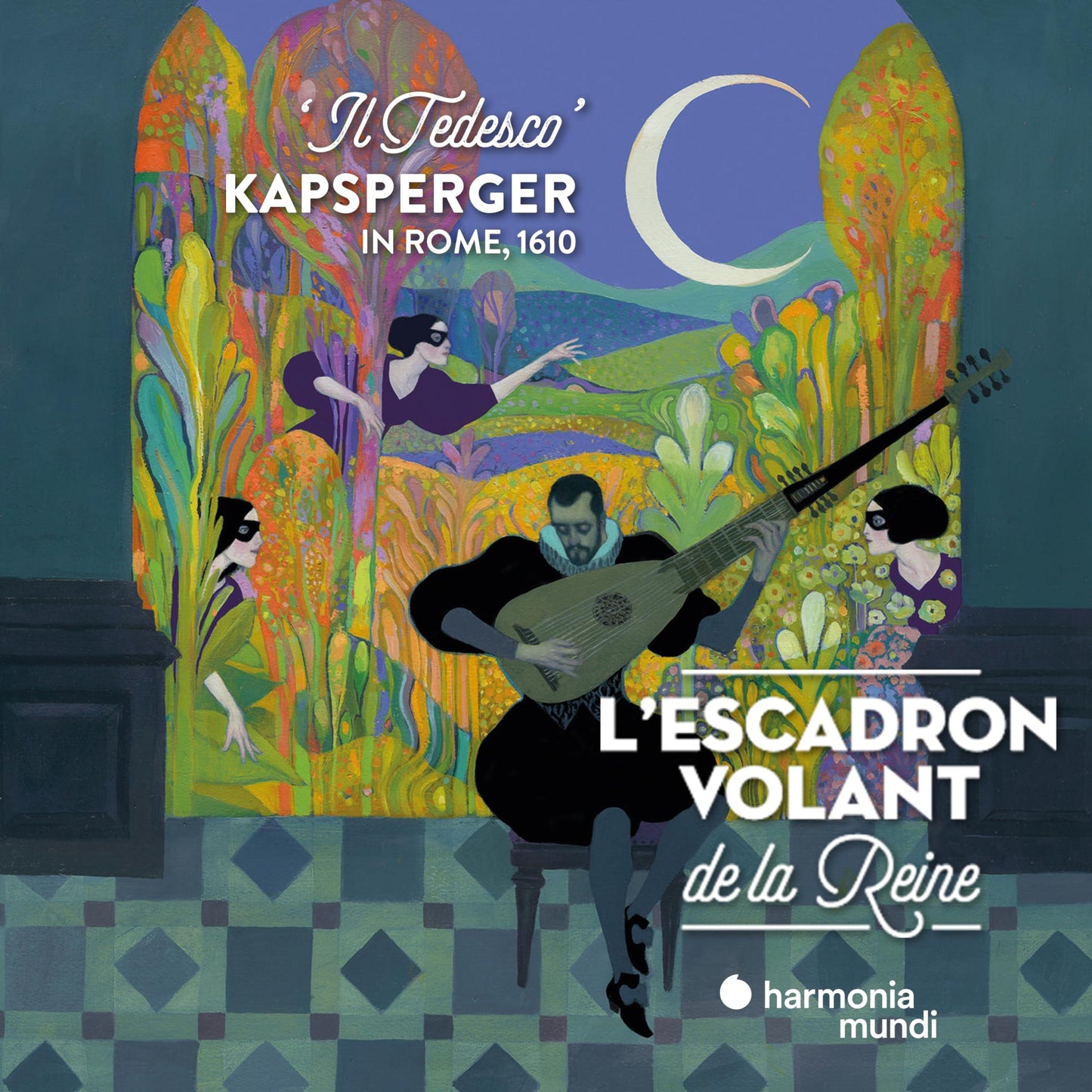 L'escadron Volant De La Reine - Il Tedesco Kapsberger In Rome, 1610 - Cd