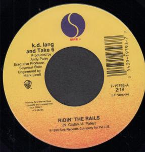 K.d. Lang And Take 6 - Ridin' The Rails - 7 Inch