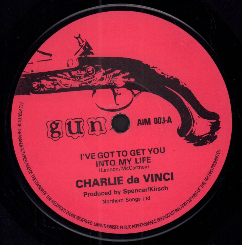Charlie Da Vinci - I've Got To Get You Into My Life - 7 Inch