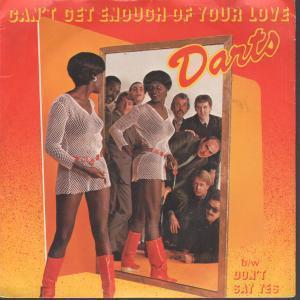 Darts - Can't Get Enough Of Your Love - 7 Inch