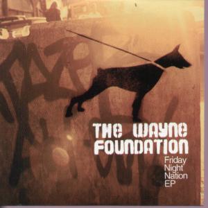 Wayne Foundation - Friday Night Nation - Cd