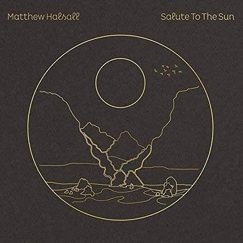 Matthew Halsall - Salute To the Sun - Lp