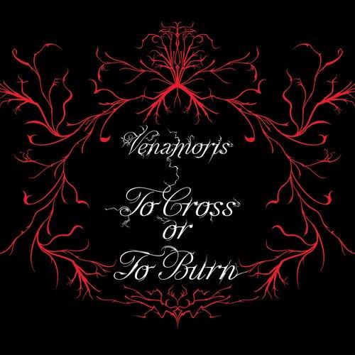 Venamoris - To Cross Or To Burn - Cd