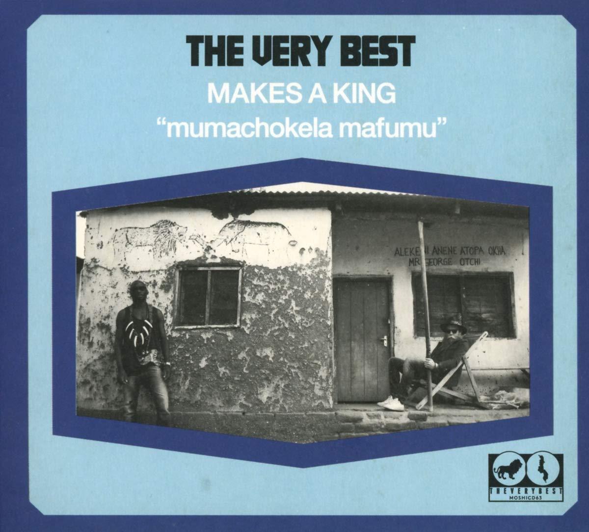 Very Best - Makes A King: Mumachokela Mafumu - Cd