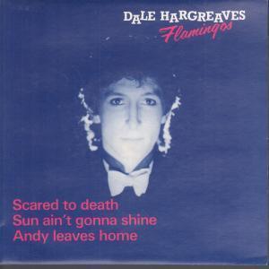 Dale Hargreaves Flamingos - Scared To Death - 7 Inch