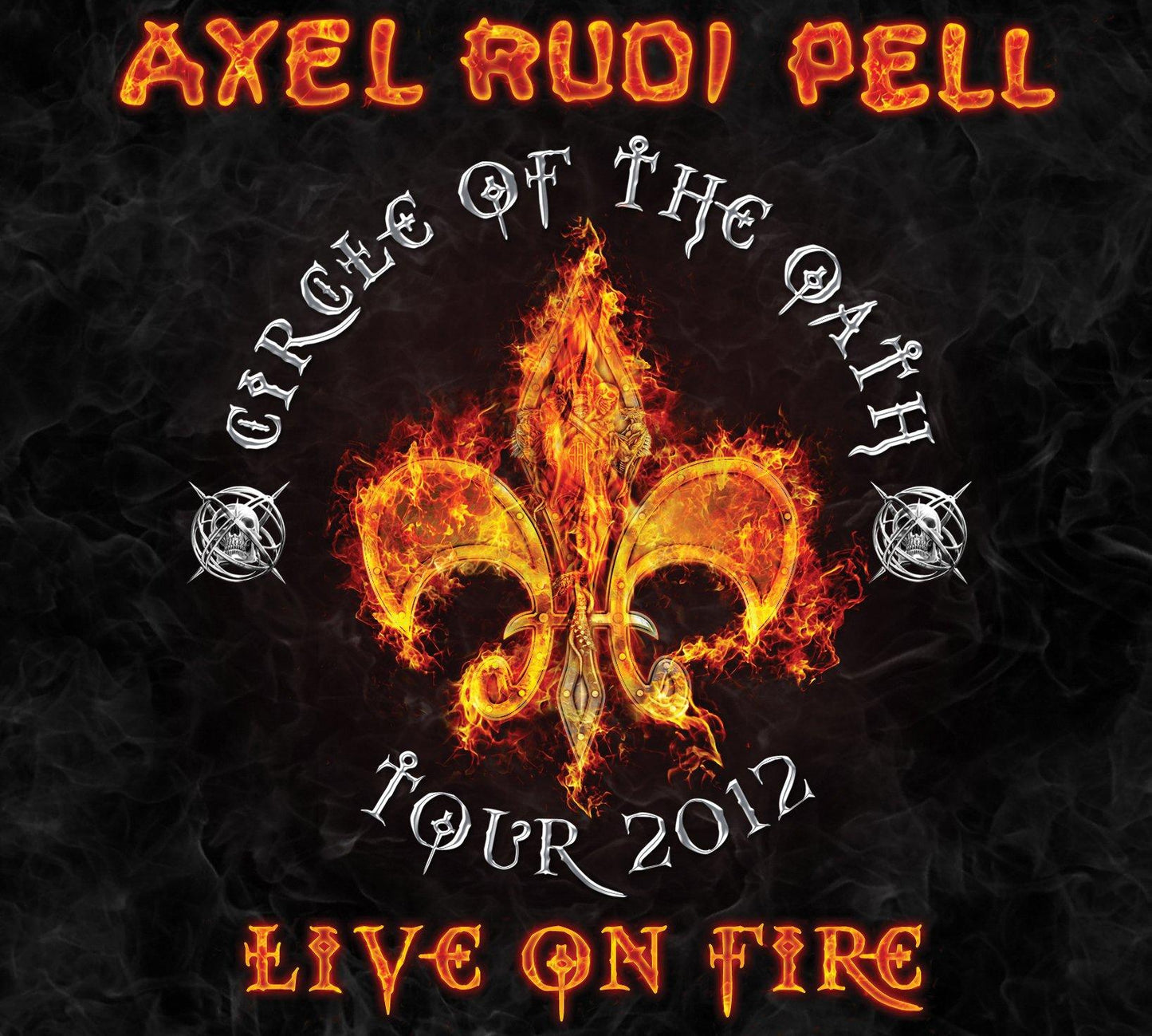 Axel Rudi Pell - Live On Fire (Circle of the Oath Tour 2012) - Double Cd