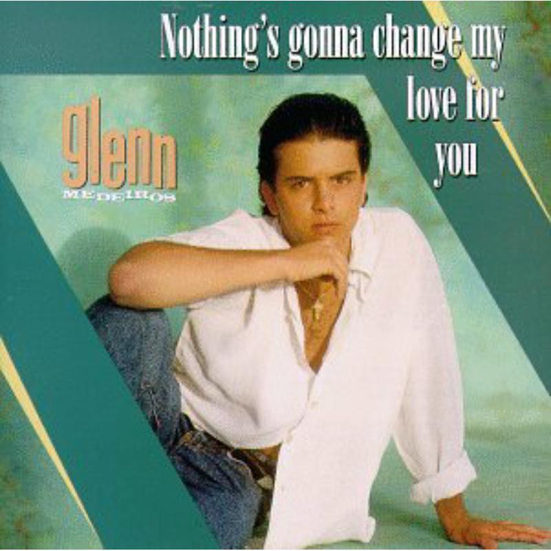 Glenn Medeiros - Nothing's Gonna Change My Love For You - Cd