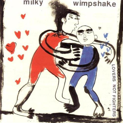Milky Wimpshake - Lovers, Not Fighters - Cd