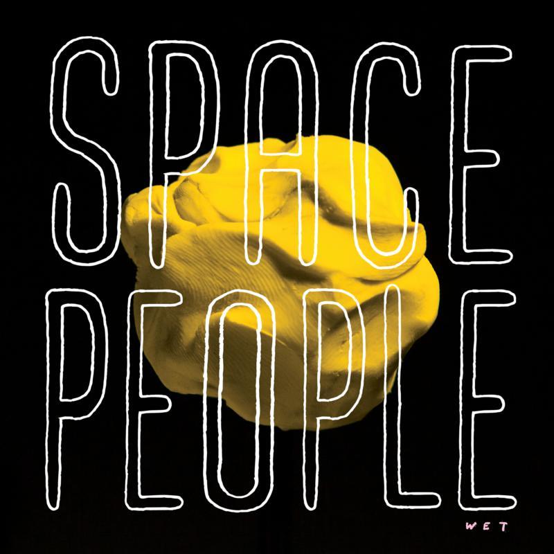 Space People - Wet - 12 Inch