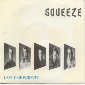 Squeeze - Last Time Forever - 7 Inch