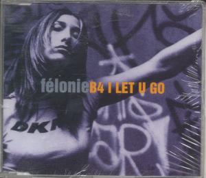 Felonie - B4 I Let U Go - Cd