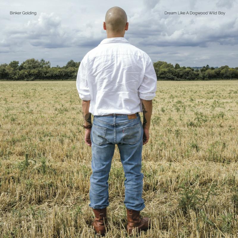 Binker Golding - Dream Like A Dogwood Wild Boy - Lp