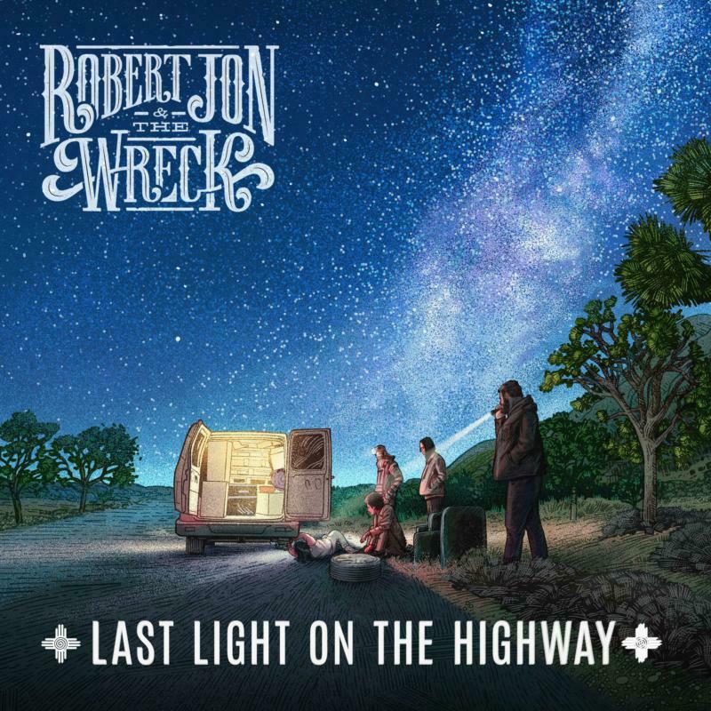 robert jon and the wreck - Last Light On the Highway - Cd