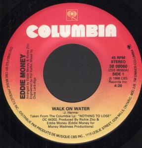 Eddie Money - Walk On Water - 7 Inch