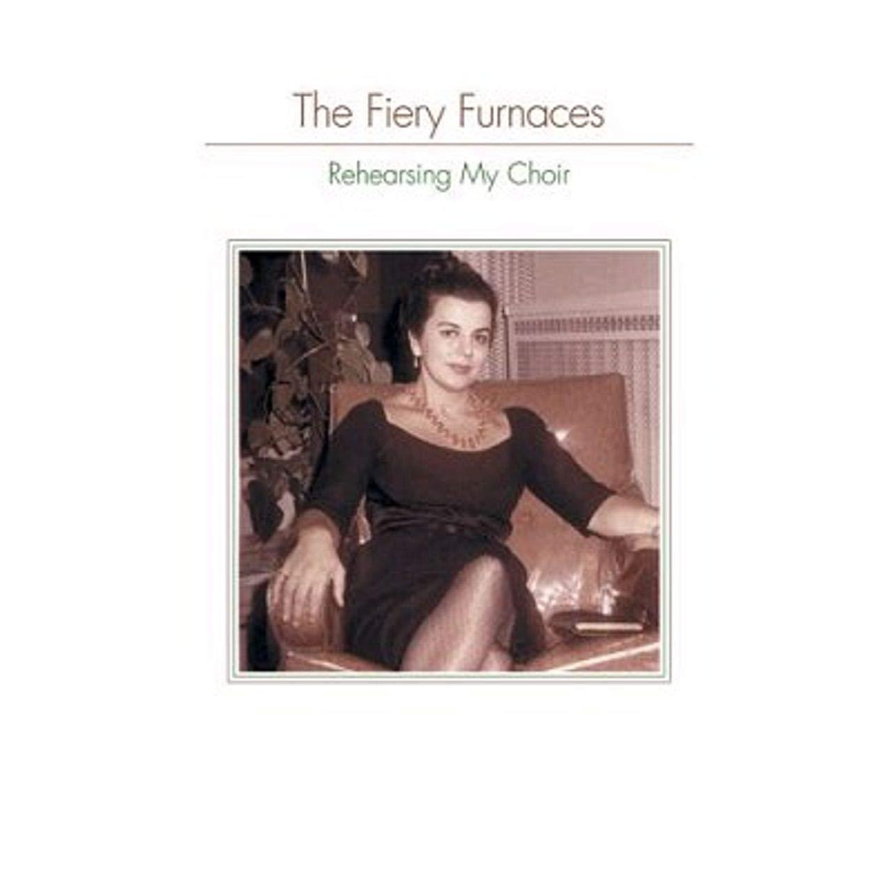 Fiery Furnaces - Rehearsing My Choir - Cd