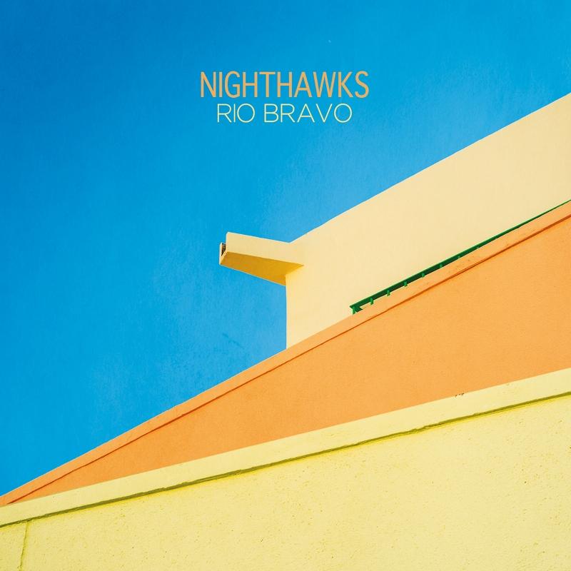 Nighthawks - Rio Bravo - Cd