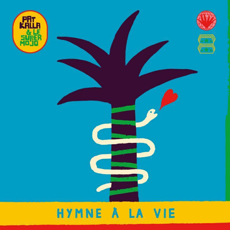 Pat Kalla & Le Super Mojo - Hymne A La Vie - Double Lp