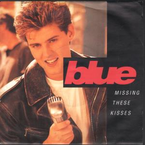 Blue (90'S Artist) - Missing These Kisses - 7 Inch