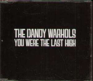 Dandy Warhols - You Were The Last High - Cd