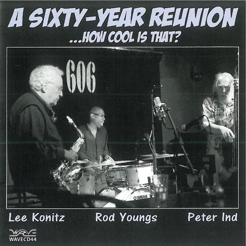 Lee Konitz - A Sixty-Year Reunion - Cd