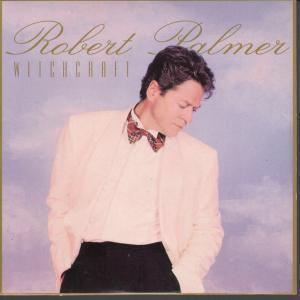 Robert Palmer - Witchcraft - 7 Inch