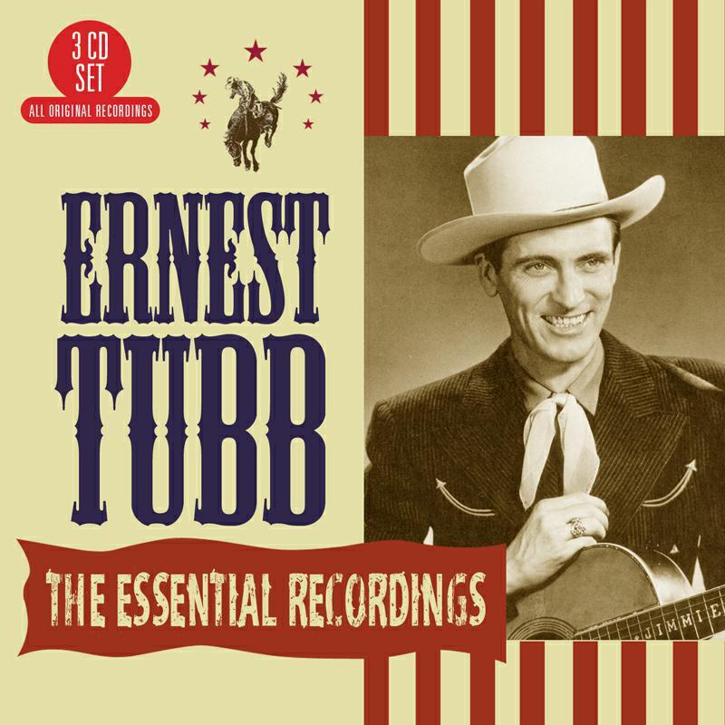 Ernest Tubb - Essential Recordings - Triple Cd