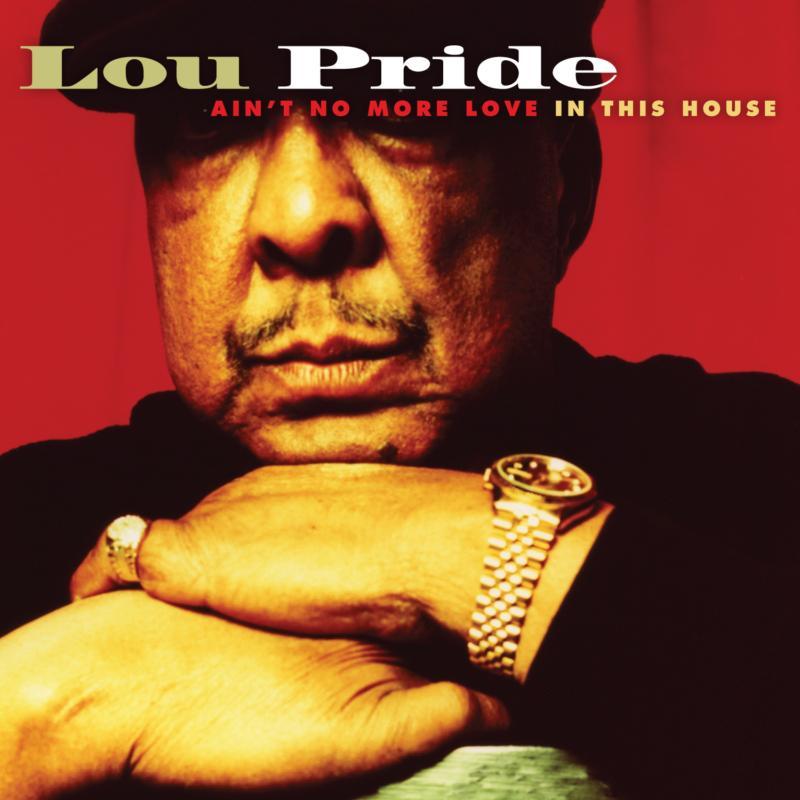 Lou Pride - Ain't No More Love In This Hou - Cd