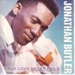 Jonathan Butler - True Love Never Fails - 7 Inch
