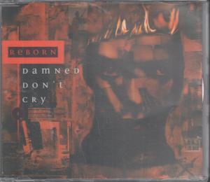 Reborn - Damned Don't Cry - Cd
