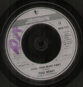 Paul Brady - Steal Your Heart Away - 7 Inch