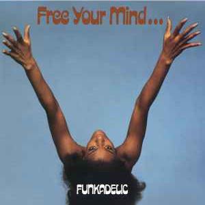 Funkadelic - Free Your Mind and Your Ass Will Follow - Lp