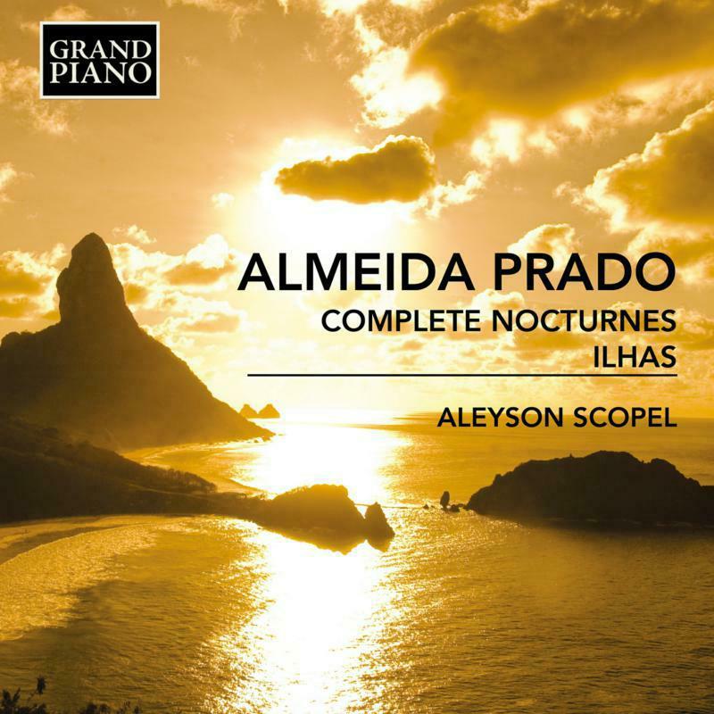 Aleyson Scopel - Almeida Prado: Complete Nocturnes; Ilhas - Cd