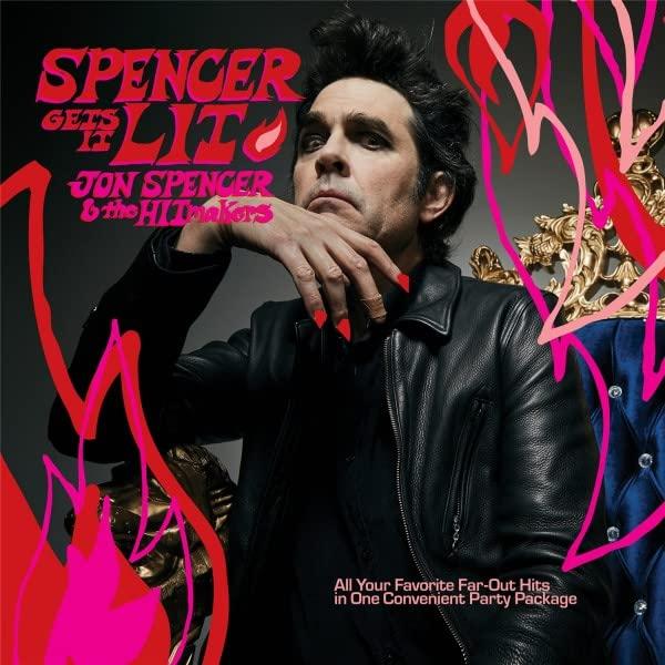 Jon Spencer & the HITmakers - Spencer Gets It Lit (White Vinyl) - Lp