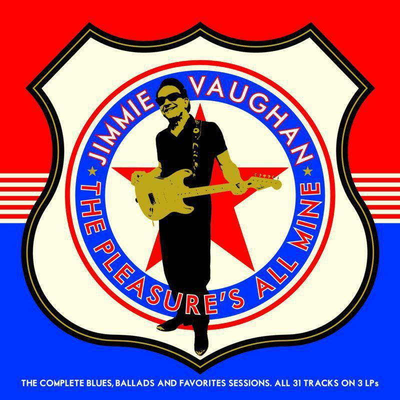 Jimmie Vaughan - Pleasure's All Mine (The Complete Blues, Ballads and Favourites) - Triple Lp