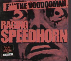 Raging Speedhorn - F*** The Voodooman - Cd