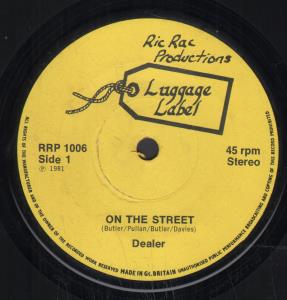 Dealer (80'S Pop/Rock Group) - On The Street - 7 Inch