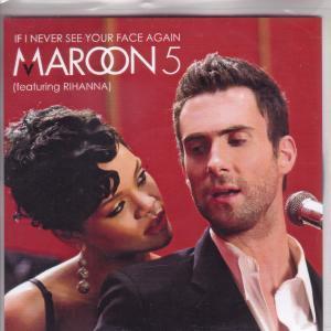 Maroon 5 Featuring Rihanna - If I Never See Your Face Again - Cdr