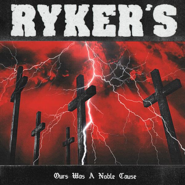Ryker's - Ours Was A Noble Cause - Cd