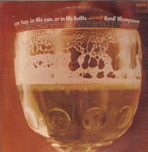 Hank Thompson And His Brazos Valley Boys - On Tap In The Can Or In The Bottle - Lp