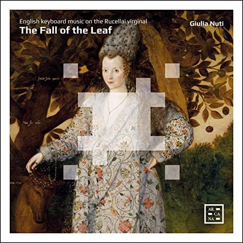 Giulia Nuti - Fall of the Leaf - English Keyboard Music On the Rucellai Virginal - Cd