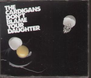 Cardigans - Don't Blame Your Daughter - Cd