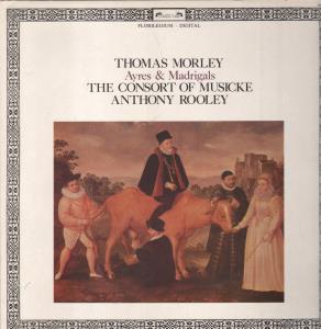 Consort Of Musicke / Anthony Rooley - Thomas Morley - Ayres & Madrigals - Lp