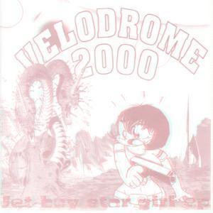 Velodrome 2000 - Jet Boy Star Girl - 7 Inch