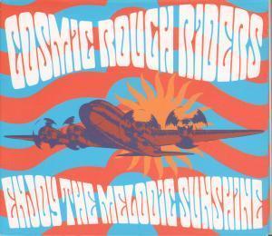 Cosmic Rough Riders - Enjoy The Melodic Sunshine - Cd