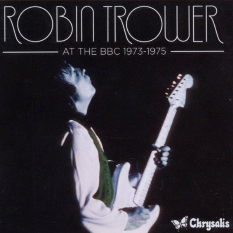 Robin Trower - At the Bbc 1973-1975 - Double Cd