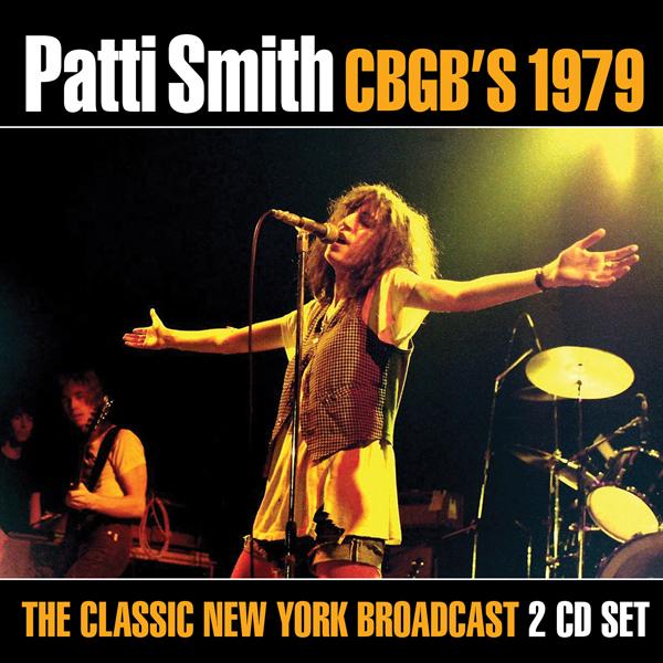 Patti Smith - Cbgb's 1979 - Double Cd