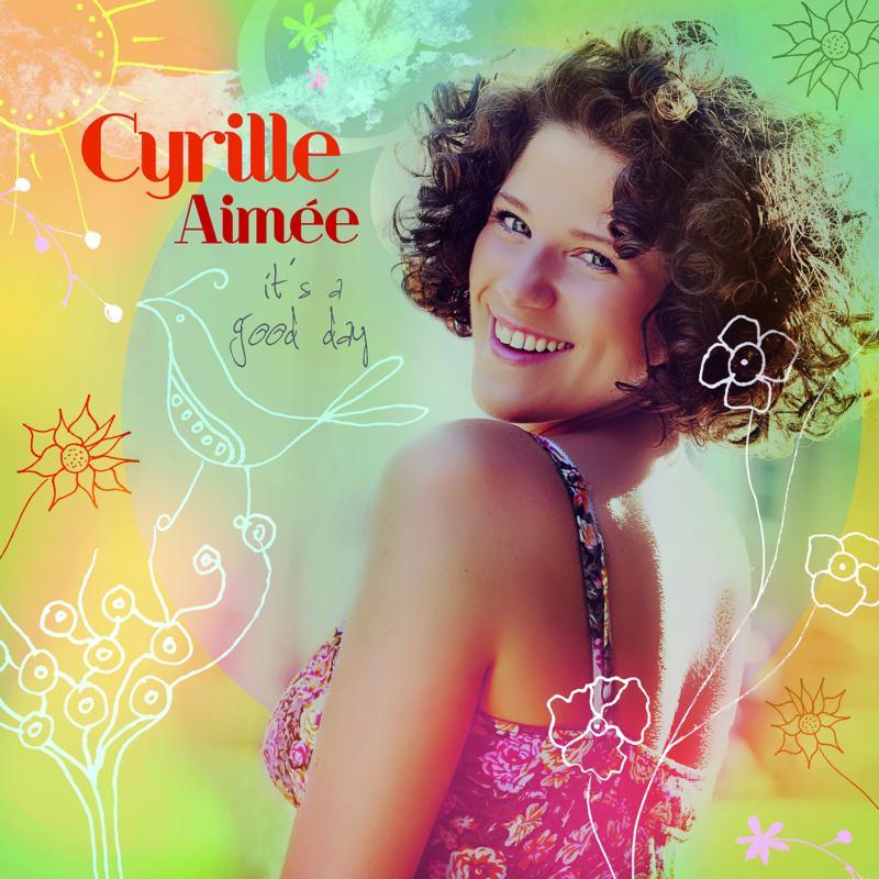 Cyrille Aimee - It's A Good Day - Cd