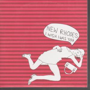 New Rhodes - I Wish I Was You - 7 Inch