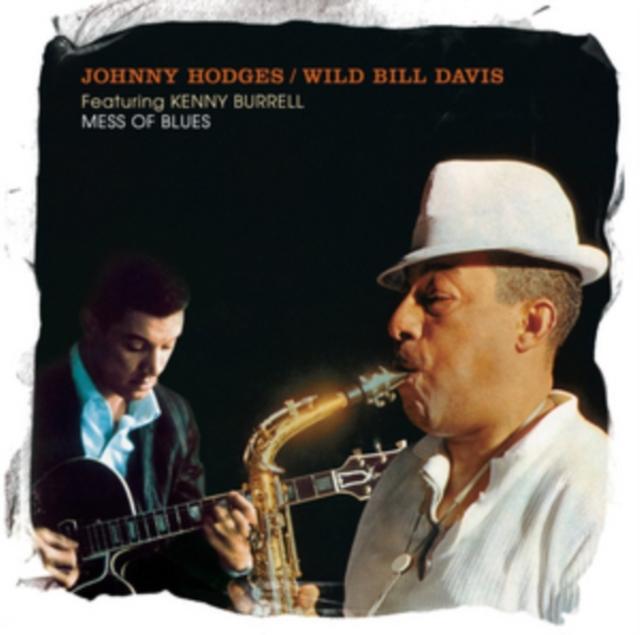 Johnny Hodges / Wild Bill Davis - Mess of Blues - Feat. Grant Green - Cd